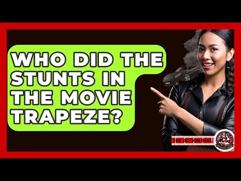 Who Did The Stunts In The Movie Trapeze? - The Action Reel