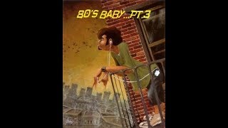 80&#39;s Baby...Pt.3 (Grown Folks Music)