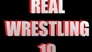 Real Wrestling Episode 19 (Recorded: 11/27/2013)