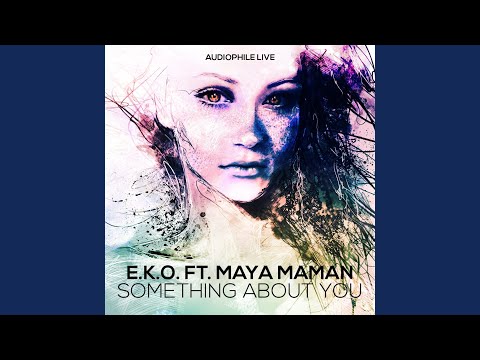 Something About You feat Maya Maman (Noxes Remix)