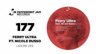 Ferry Ultra feat. Nicole Russo - Live my Life (Original Mix)