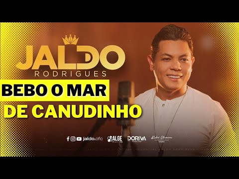 Bebo O Mar de Canudinho, Jaldo Rodrigues