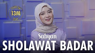 SHOLAWAT BADAR (صلوات بدر) - SABYAN