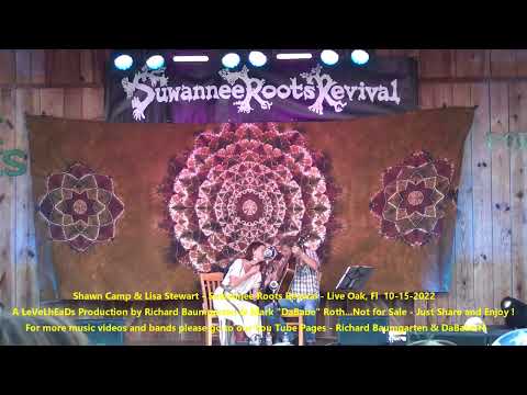 Thumbnail for Shawn Camp & Lisa Stewart - Suwannee Roots Revival - Live Oak, Fl  10- 15- 2022 by Lisa Stewart