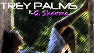 Trey Palms- You&#39;re the Reason (feat G. Sharma)