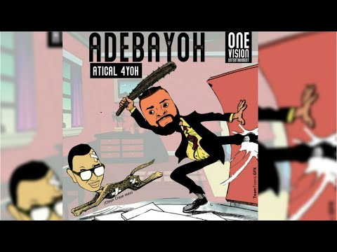 Atical 4yoh - Adebayor 🤕 (Official Audio) 1 Vision Entertainment