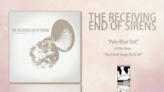 The Receiving End Of Sirens &quot;Pale Blue Dot&quot;