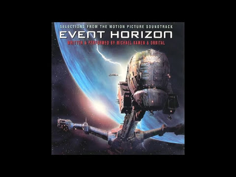 Event Horizon - 4 The Event Horizon - Michael Kamen & Orbital