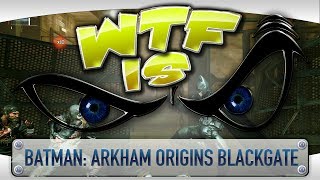 ► WTF Is... - Batman: Arkham Origins Blackgate - Deluxe Edition ?