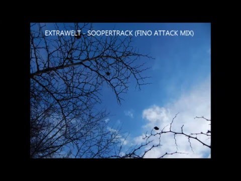 Extrawelt - Soopertrack (Fino Attack Remix)