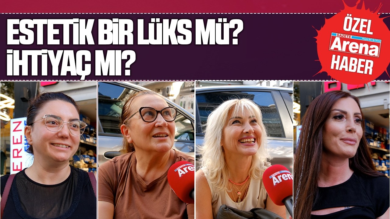 Samsunlular cevaplıyor: Estetik lüks mü? İhtiyaç mı?