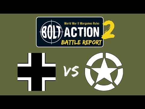 [Bolt Action 2 - Battle Report #50a] US Army vs German Army