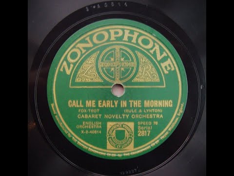 Call Me Early In The Morning - Cabaret Novelty Orchestra (Bert Firman) 1926