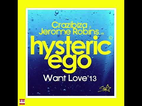 Crazibiza & Jerome Robins vs hysteric ego - Want Love'13 (Original Mix) [PORNOSTAR RECORDS] House
