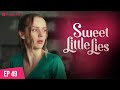 Sweet Little Lies | Ep 49 | My husband's mistress fakes her pregnancy