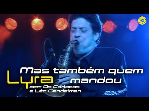 Mas Também Quem Mandou - Carlos Lyra