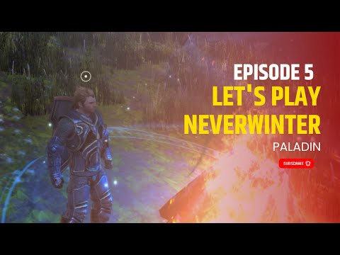 Let's Play Neverwinter In 2023 - Ep. 5 - Paladin - Gameplay Walkthrough