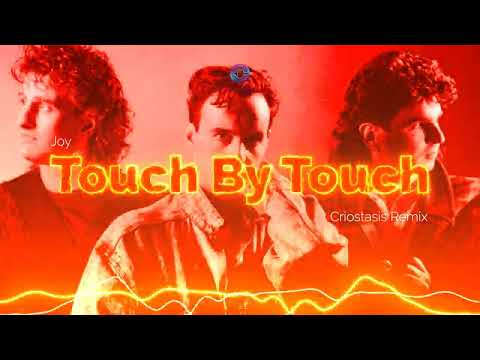 Joy - Touch By Touch (Criostasis Remix)