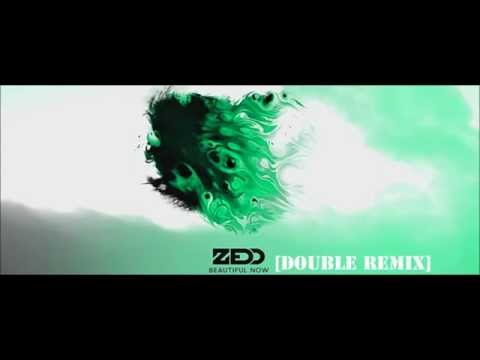 Zedd - Beautiful Now (ft. Jon Bellion) (DoubLe Remix)