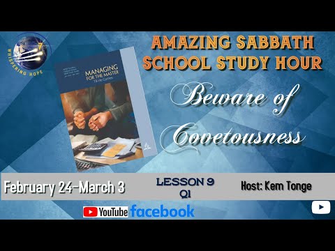 Beware of Covetousness | Amazing Sabbath School Lesson Study Hour 9 Q1 2023