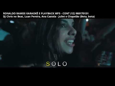 KARAOKÊ   DJ Chris no Beat, Luan Pereira, Ana Castela   Juliet e Chapelão Bota, bota