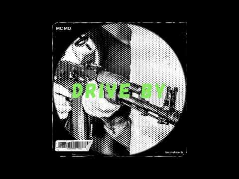 MC MO - Drive By [OFFICIAL AUDIO]