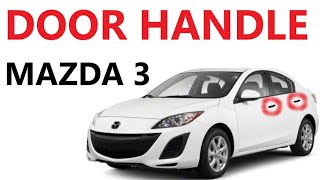 How To remove door HANDLE on MAZDA 3 2009  2010 2011 2012 2013 replace