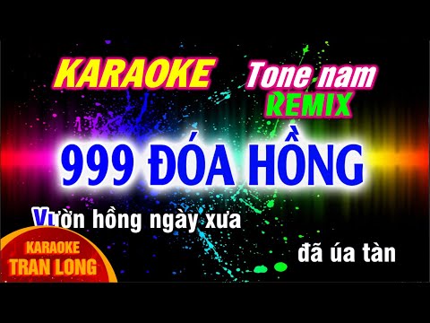 [KARAOKE] 999 ĐÓA HỒNG | Tone Nam - Remix