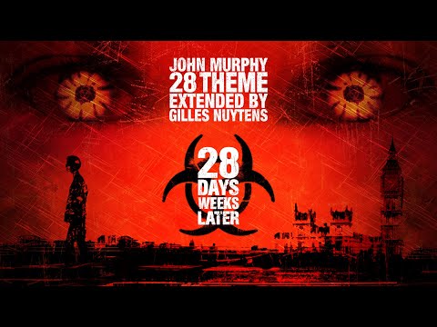 John Murphy - 28 Days Later & 28 Weeks Later - Theme [Extended by Gilles Nuytens]