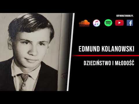 Edmund Kolanowski 1/2 | #15 KRYMINATORIUM