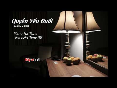 Quyền Yếu Đuối - MiiNa x RIN9 | HẠ TONE | Karaoke Tone Nữ | Beat Piano