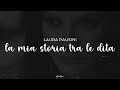laura pausini - la mia storia tra le dita (testo)