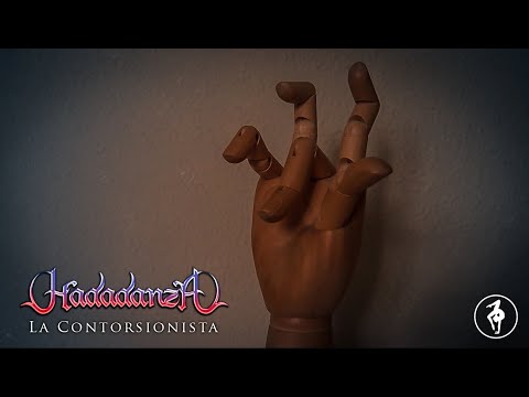 HADADANZA -  La Contorsionista (Videoclip Oficial)