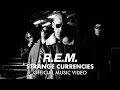 R.E.M. - Strange Currencies (Official Music Video)