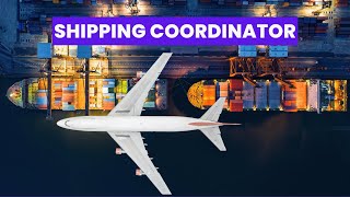 What is the role of a Shipping Coordinator  | Career Guide - Job Description - Skills