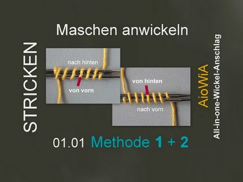 STRICKEN : 01.01 – Maschen anwickeln – Methode 1 und 2