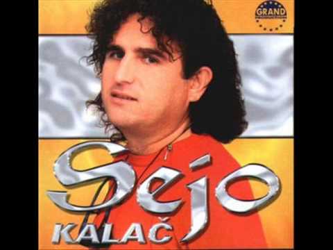 Sejo Kalac E moj cale