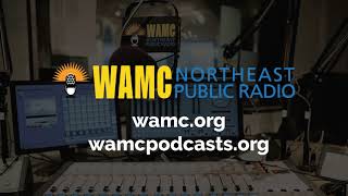 WAMC News Podcast - Episode 215