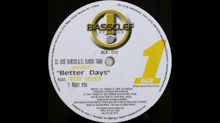 DJ Jose Burgos & DJ Duron Tarik Ft Ricky Nelson - Better Days (Main Mix)