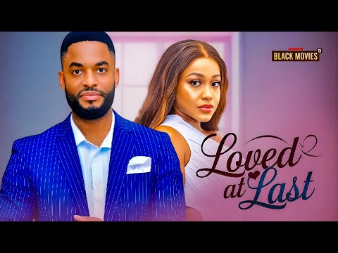 LOVED AT LAST(CHIKE DANIELS, UCHE MONTANA, PRINCESS NNENNA ORJI) Latest Nigerian Movie 2024