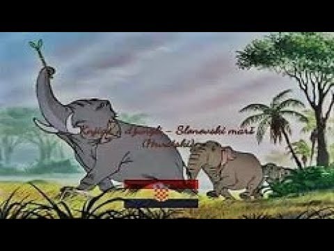 Knjiga o džungli  -  Slonovski marš (Hrvatski)