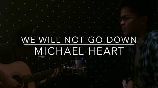 Download lagu We Will Not Go Down -Michael Heart  (Cover, Salam Akbar Ft. Pradipta Beawiharta) mp3