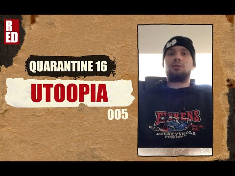Quarantine 16 - Utoopia [005]