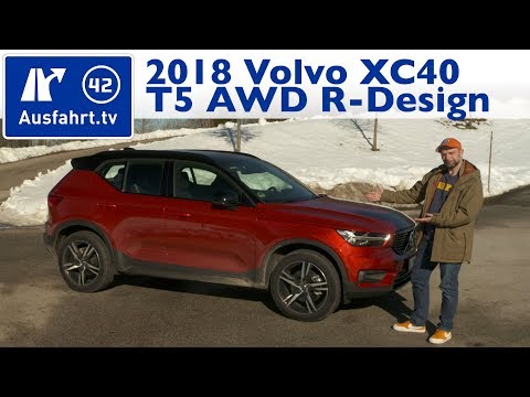 2018 Volvo XC40 T5 AWD R-Design - Kaufberatung, Test, Review