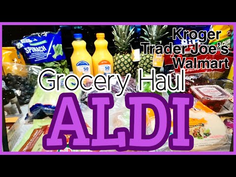 ALDI Grocery Haul // Kroger (2), Trader Joe's, &...