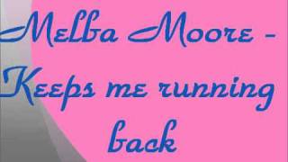 Melba Moore - Keeps me running back