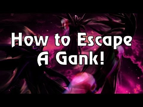 How to Escape a Gank!