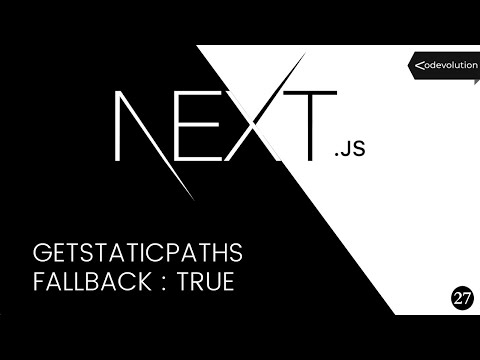 Next js Tutorial 27 getStaticPaths fallback true