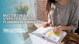 Master the 5 Key Steps to Strategic Planning in 5 Minutes  | John Boggs - Business & Leadership