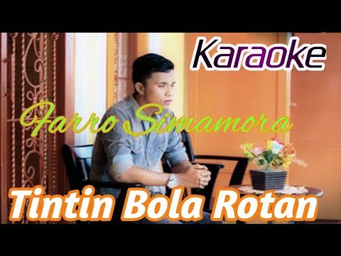Karaoke TINTIN BOLA ROTAN. Farro Simamora Lagu Tapsel Terbaru. By Namiro Production